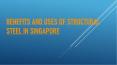 Uses of Structural Steel Singapore PowerPoint PPT Presentation