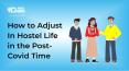 How to Adjust in Hostel Life in the Post-Covid Time PowerPoint PPT Presentation