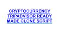 CRYPTOCURRENCY TRIPADVISOR READY MADE CLONE SCRIPT PowerPoint PPT Presentation