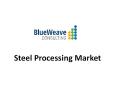 Steel Processing Market Trends PowerPoint PPT Presentation