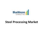 Steel Processing Market Trends