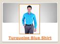 Turquoise Blue Shirt – The Perfect Way To Look Great