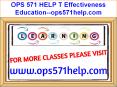 OPS 571 HELP T Effectiveness Education--ops571help.com PowerPoint PPT Presentation