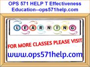 OPS 571 HELP T Effectiveness Education--ops571help.com