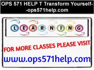 OPS 571 HELP T Transform Yourself--ops571help.com