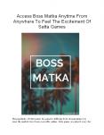 Access Boss Matka Anytime From Anywhere To Feel The Excitement Of Satta Games PowerPoint PPT Presentation