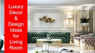 15 Luxury Living Room Ideas to Make it More Attractive presentation ...