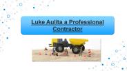 Luke Aulita a Professional Contractor