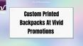 Shop Promotional Backpacks - Vivid Promotions PowerPoint PPT Presentation