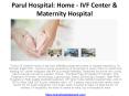 Parul Hospital: Home - IVF Center & Maternity Hospital PowerPoint PPT Presentation