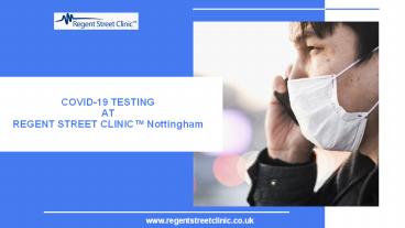 COVID-19 TESTING AT REGENT STREET CLINIC™Nottingham