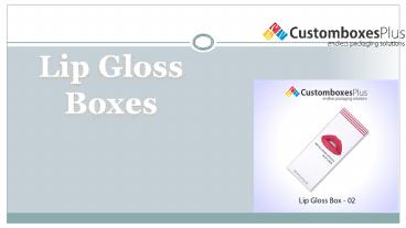 Custom Lip Gloss Boxes