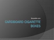 Order cigarette boxes from the most talented manufacturers