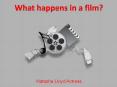 Natasha Lloyd Actress | What happens in a film? PowerPoint PPT Presentation