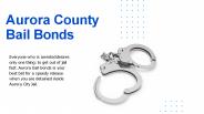 Aurora County Bail Bonds Services