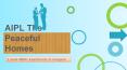 AIPL The Peaceful Homes Gurgaon PowerPoint PPT Presentation