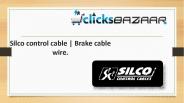 Silco control cable | Brake cable wire.