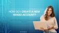 How do I Create a New Yahoo Email Account? PowerPoint PPT Presentation