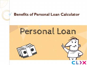 Some Benefits of Personal Loan Calculator