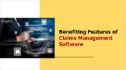 Benefiting Features of Claims Management Software