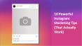 10 Powerful Instagram Marketing Tips (That Actually Work) PowerPoint PPT Presentation