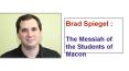 Brad Spiegel : The Messiah of the Students of Macon PowerPoint PPT Presentation