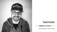 Todd Follett - Office Manager at Health Catalyst