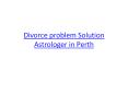 Divorce problem Solution Astrologer in Perth PowerPoint PPT Presentation