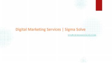 Digital Marketing Services | Sigma Solve