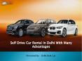 Self Drive Car Rental In Delhi With Many Advantages PowerPoint PPT Presentation
