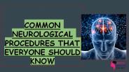 What Are The Most Common Neurosurgical Procedures?