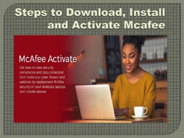 Steps to Download and Activate Mcafee Security - Mcafee.com/Activate (1)