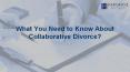 What You need to Know About Collaborative Divorce? PowerPoint PPT Presentation