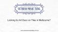 Looking for Art Deco on Tiles in Melbourne? PowerPoint PPT Presentation