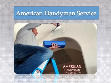 American Handyman Service in Tucson, AZ | Handyman Tucson
