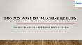 Washing Machine Repairs in London by London Washing Machine Repairs PowerPoint PPT Presentation