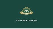 A.Tosh - Bulk Loose Tea Supplier