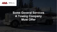 Some General Services A Towing Company Must Offer