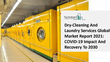 Dry-Cleaning And Laundry Services Market Current And Future Developments By 2025