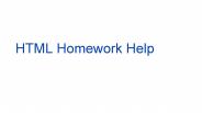 HTML Homework Help