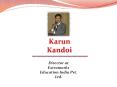 Karun Kandoi - Director at Extramarks Education India PowerPoint PPT Presentation