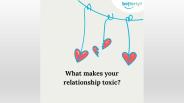 What Makes Your Relationship Toxic