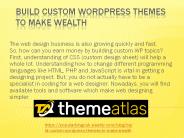 Build Custom WordPress Themes to make wealth