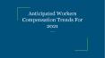 Anticipated Workers Compensation Trends For 2021 PowerPoint PPT Presentation