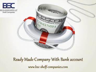 Ready made company with bank account-BSC & Associates