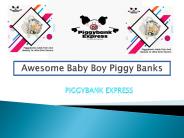 Awesome Baby Boy Piggy Banks