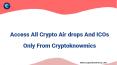 Access All Crypto Airdrops And ICOs Only From Cryptoknowmics PowerPoint PPT Presentation