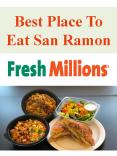 Best Place To Eat San Ramon PowerPoint PPT Presentation