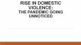 RISE IN DOMESTIC VIOLENCE: THE PANDEMIC GOING UNNOTICED PowerPoint PPT Presentation