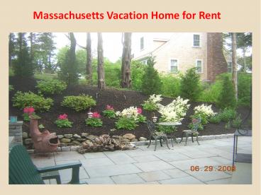 Massachusetts Vacation Home for Rent
